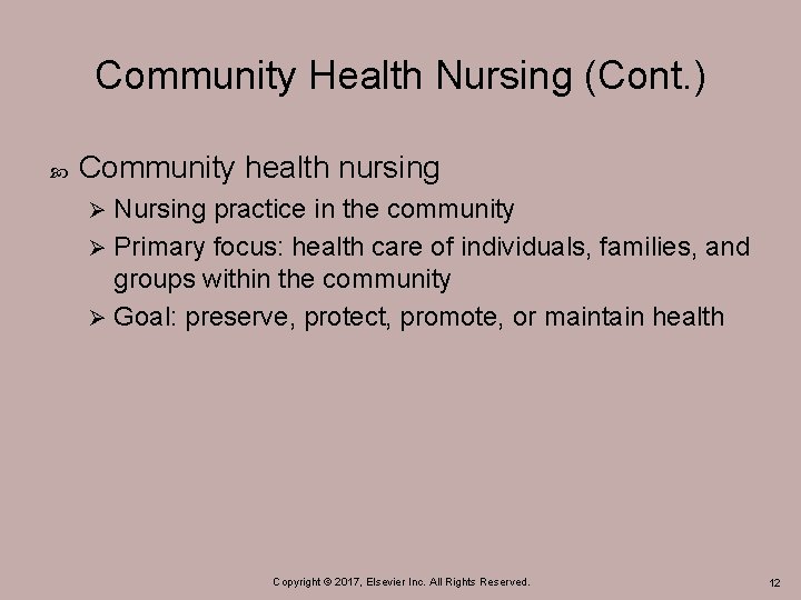 Community Health Nursing (Cont. ) Community health nursing Nursing practice in the community Ø
