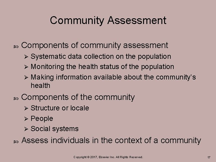 Community Assessment Components of community assessment Systematic data collection on the population Ø Monitoring