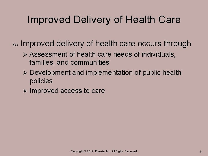 Improved Delivery of Health Care Improved delivery of health care occurs through Assessment of