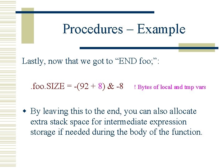 Procedures – Example Lastly, now that we got to “END foo; ”: . foo.