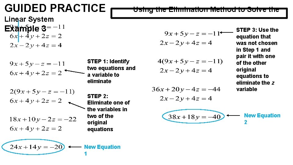 GUIDED PRACTICE Using the Elimination Method to Solve the Linear System Example 3 STEP