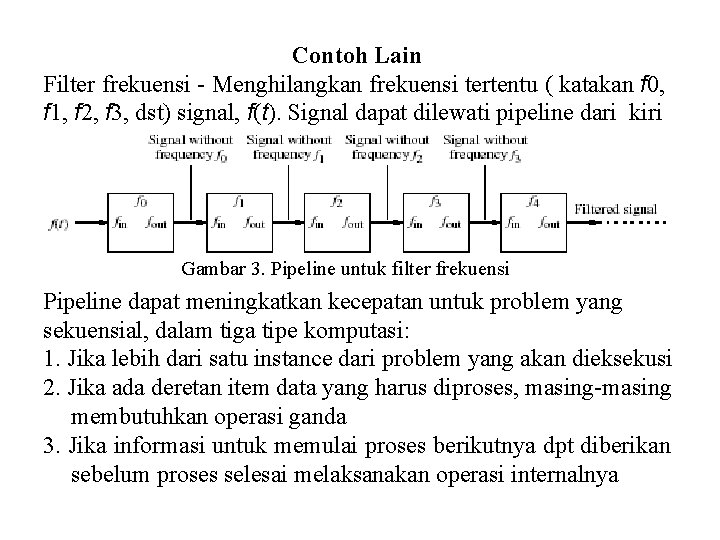 Contoh Lain Filter frekuensi - Menghilangkan frekuensi tertentu ( katakan f 0, f 1,