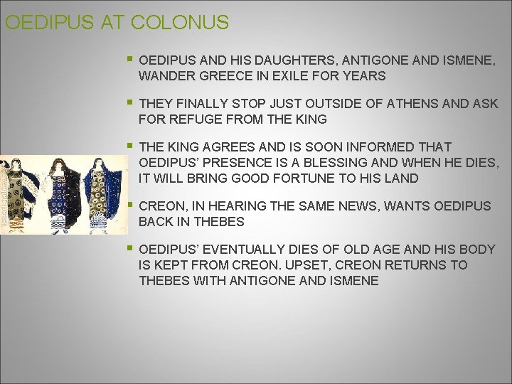 OEDIPUS AT COLONUS § OEDIPUS AND HIS DAUGHTERS, ANTIGONE AND ISMENE, WANDER GREECE IN