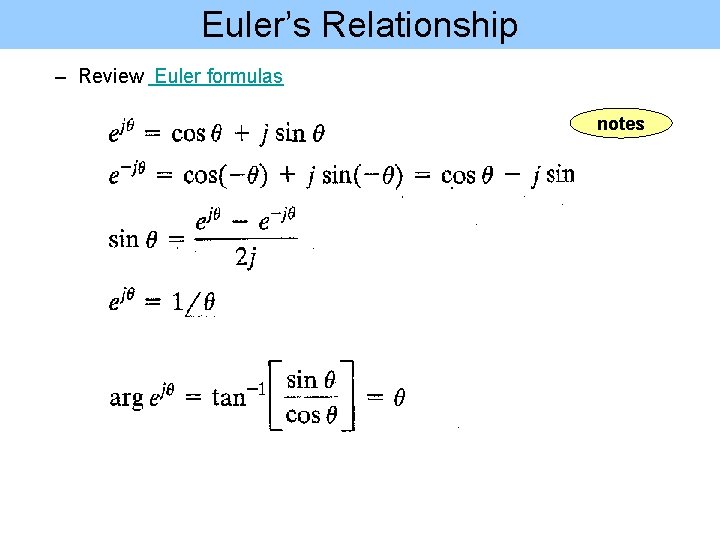 Euler’s Relationship – Review Euler formulas notes 