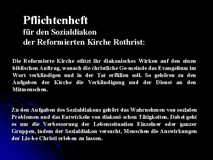 Pflichtenheft für den Sozialdiakon der Reformierten Kirche Rothrist: Die Reformierte Kirche stützt ihr diakonisches