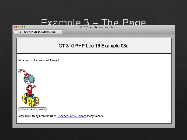 Example 3 – The Page CT 310 - Web Development, Colorado State University December Example 3 – The Page CT 310 - Web Development, Colorado State University December