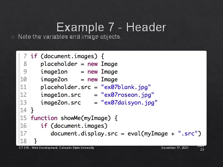 Example 7 - Header Note the variables and image objects. CT 310 - Web Example 7 - Header Note the variables and image objects. CT 310 - Web