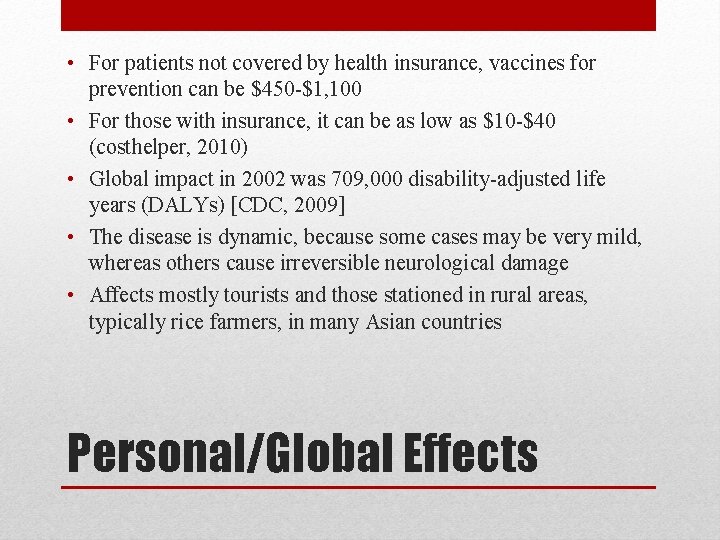  • For patients not covered by health insurance, vaccines for prevention can be