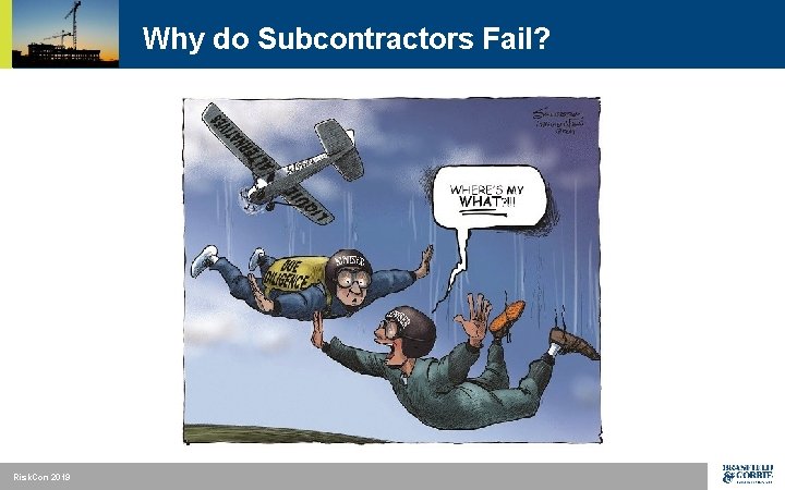 Why do Subcontractors Fail? Risk. Con 2019 