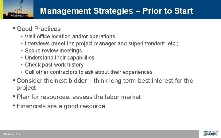 Management Strategies – Prior to Start } Good Practices • • • Visit office