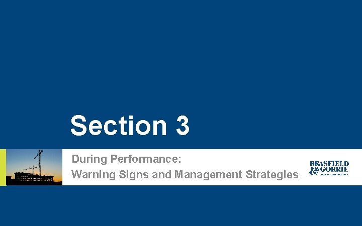 Section 3 During Performance: Warning Signs and Management Strategies Risk. Con 2019 