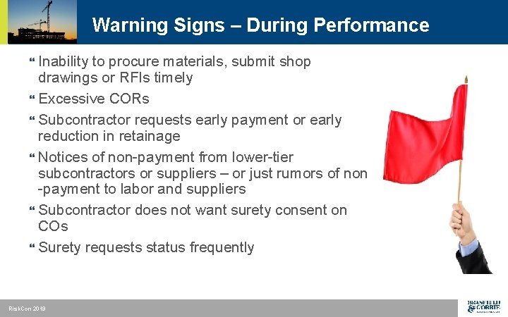 Warning Signs – During Performance Inability to procure materials, submit shop drawings or RFIs