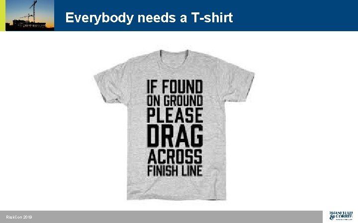 Everybody needs a T-shirt Risk. Con 2019 