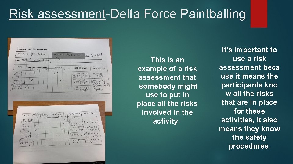 Risk assessment-Delta Force Paintballing This is an example of a risk assessment that somebody