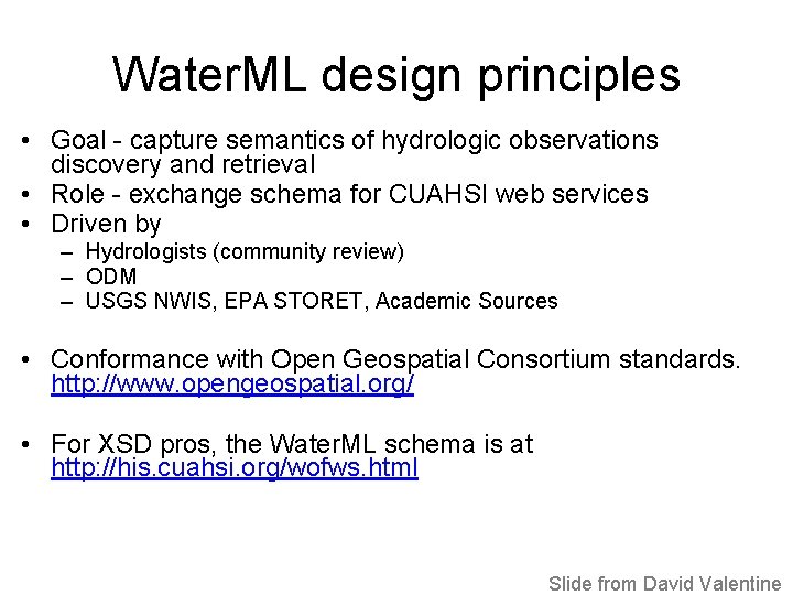 Water. ML design principles • Goal - capture semantics of hydrologic observations discovery and