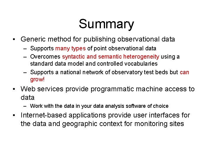 Summary • Generic method for publishing observational data – Supports many types of point