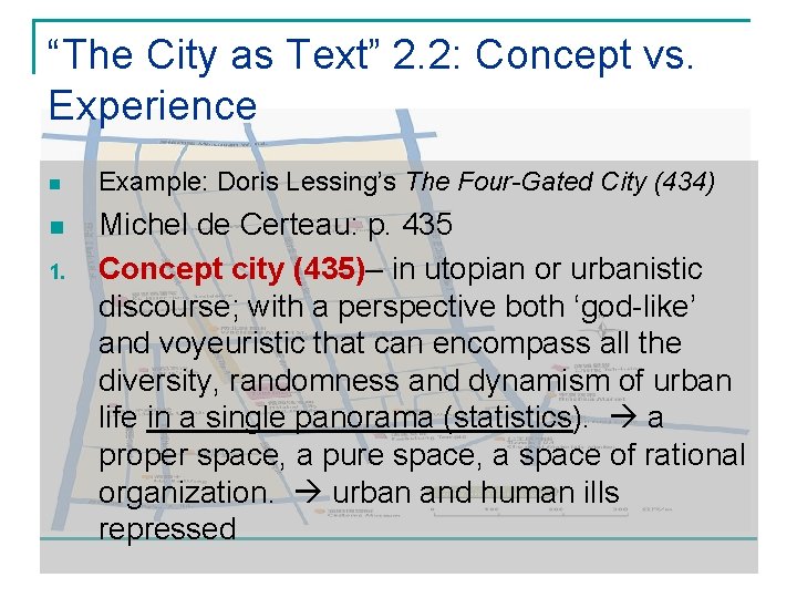 “The City as Text” 2. 2: Concept vs. Experience n n 1. Example: Doris