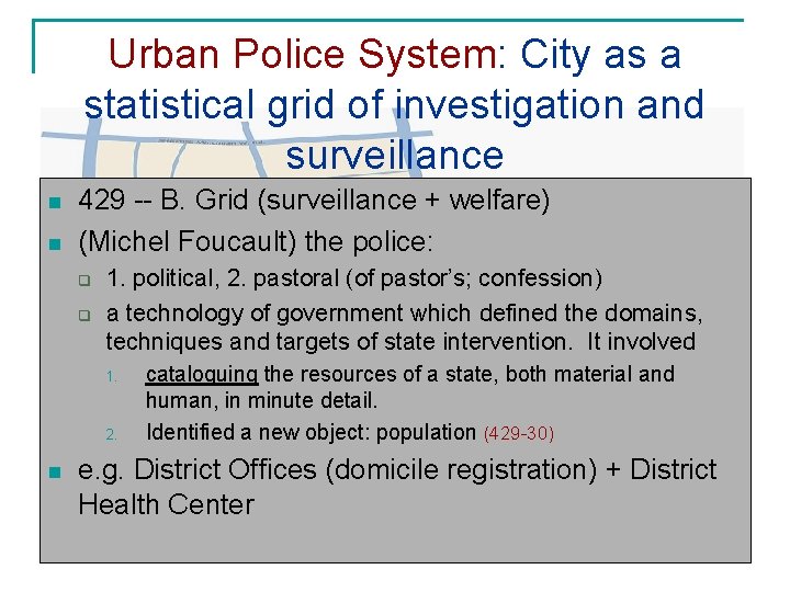 Urban Police System: City as a statistical grid of investigation and surveillance n n