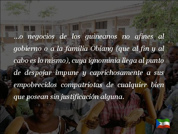 …o negocios de los guineanos no afines al gobierno o a la familia Obiang