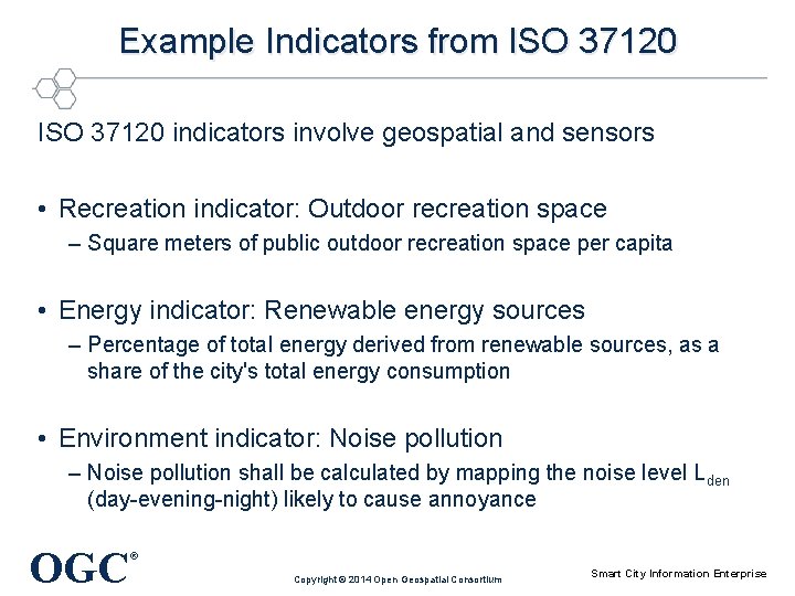 Example Indicators from ISO 37120 indicators involve geospatial and sensors • Recreation indicator: Outdoor