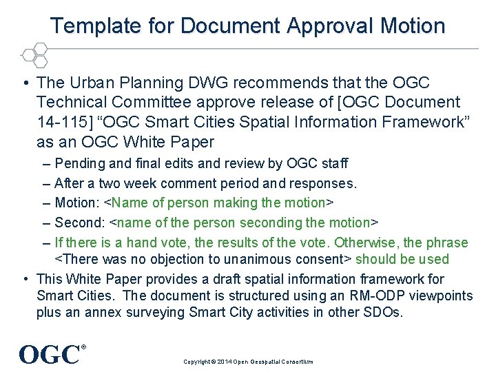 Template for Document Approval Motion • The Urban Planning DWG recommends that the OGC