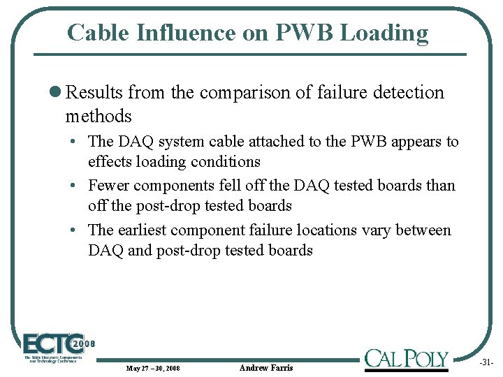 Cable Influence on PWB Loading l Results from the comparison of failure detection methods