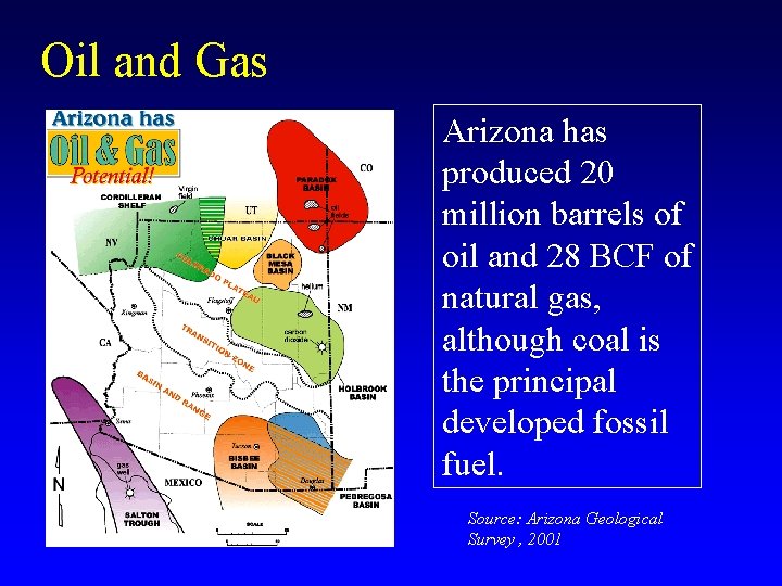 Oil and Gas Arizona has produced 20 million barrels of oil and 28 BCF