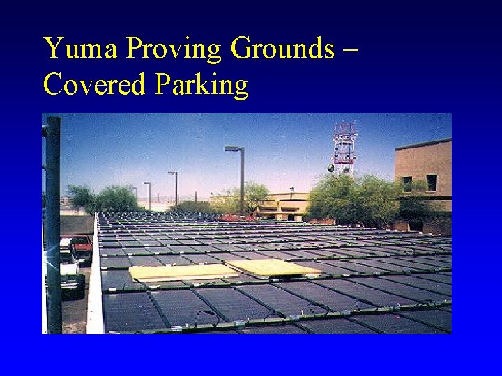 Yuma Proving Grounds – Covered Parking 