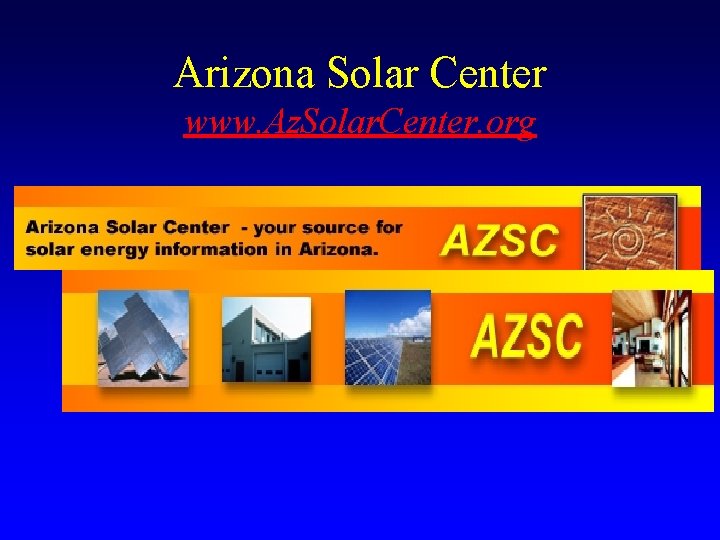 Arizona Solar Center www. Az. Solar. Center. org 