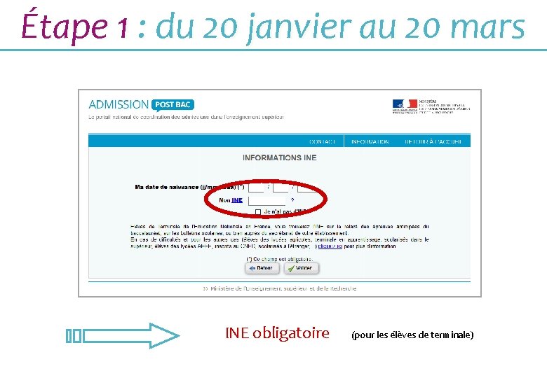 Étape 1 : du 20 janvier au 20 mars INE obligatoire (pour les élèves