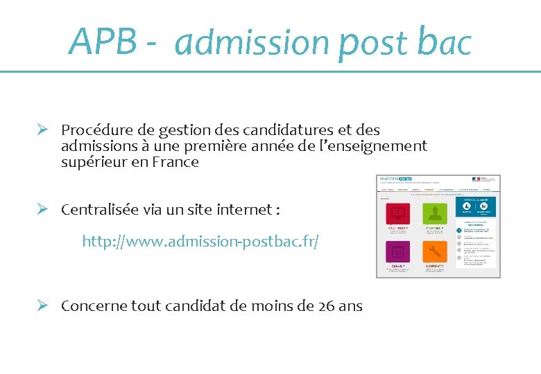 APB - admission post bac Ø Procédure de gestion des candidatures et des admissions