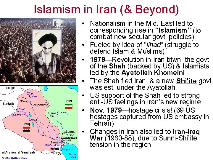 Islamism in Iran (& Beyond) • Nationalism in the Mid. East led to corresponding