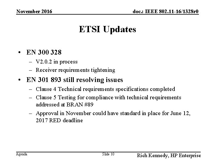 November 2016 doc. : IEEE 802. 11 -16/1328 r 0 ETSI Updates • EN