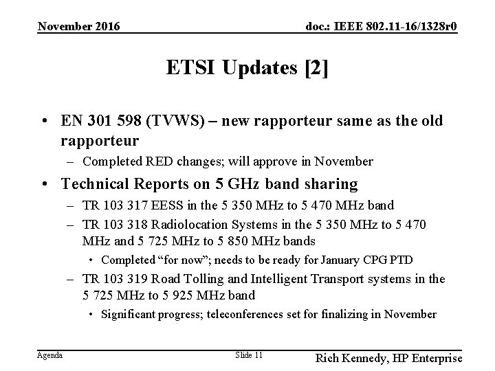 November 2016 doc. : IEEE 802. 11 -16/1328 r 0 ETSI Updates [2] •