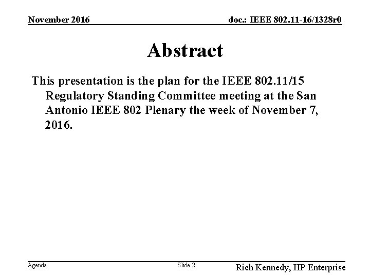 November 2016 doc. : IEEE 802. 11 -16/1328 r 0 Abstract This presentation is