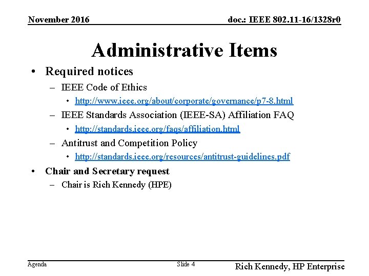 November 2016 doc. : IEEE 802. 11 -16/1328 r 0 Administrative Items • Required