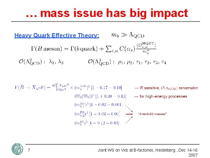 … mass issue has big impact Heavy Quark Effective Theory: 7 Joint WS on