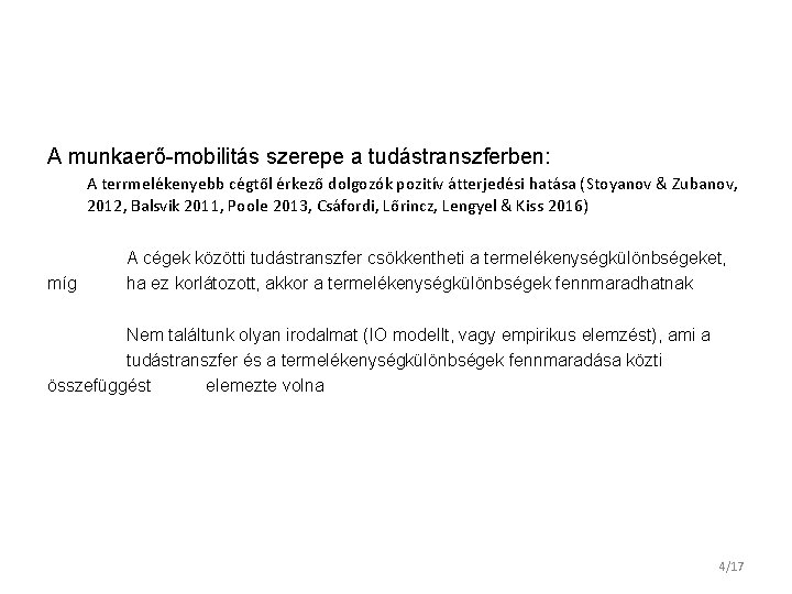 A munkaerő-mobilitás szerepe a tudástranszferben: A terrmelékenyebb cégtől érkező dolgozók pozitív átterjedési hatása (Stoyanov