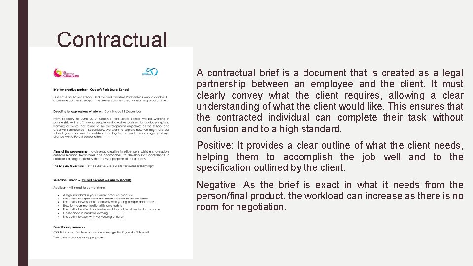 Contractual A contractual brief is a document that is created as a legal partnership