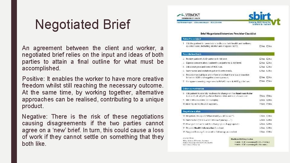 Negotiated Brief An agreement between the client and worker, a negotiated brief relies on
