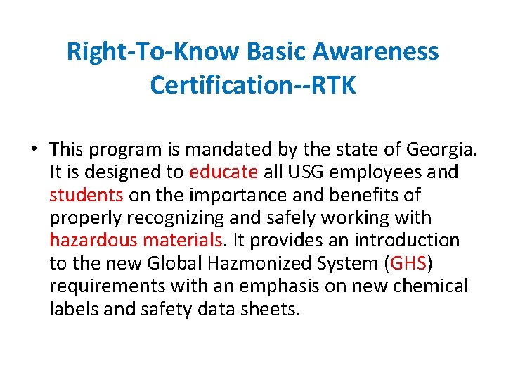 Right-To-Know Basic Awareness Certification--RTK • This program is mandated by the state of Georgia.