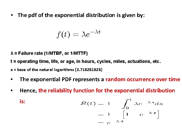 • The pdf of the exponential distribution is given by: λ = Failure • The pdf of the exponential distribution is given by: λ = Failure