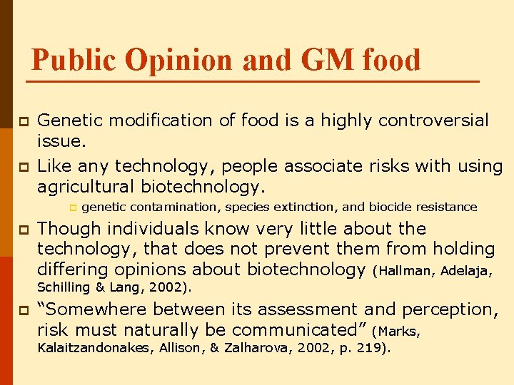 Public Opinion and GM food p p Genetic modification of food is a highly