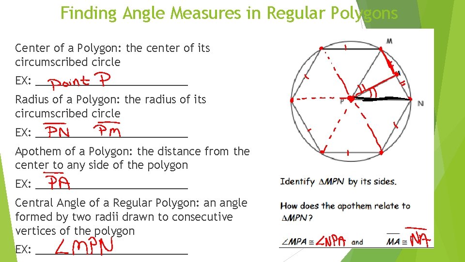 Finding Angle Measures in Regular Polygons Center of a Polygon: the center of its