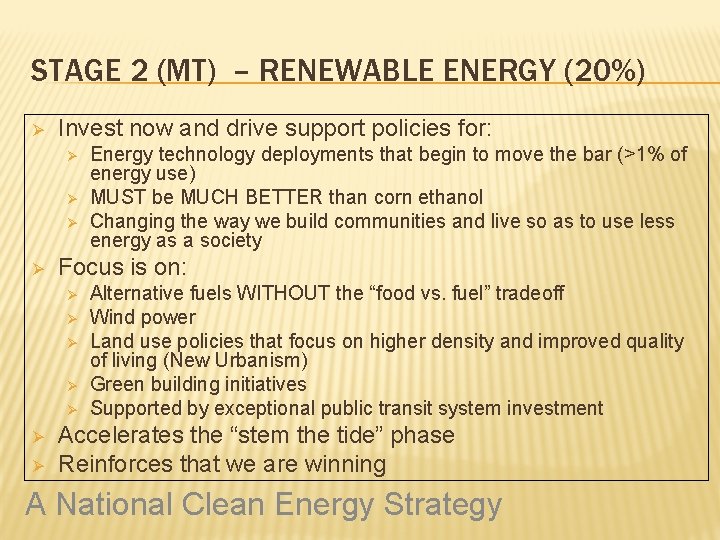 STAGE 2 (MT) – RENEWABLE ENERGY (20%) Ø Invest now and drive support policies