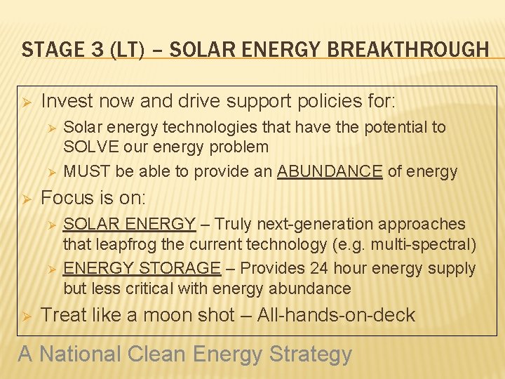 STAGE 3 (LT) – SOLAR ENERGY BREAKTHROUGH Ø Invest now and drive support policies