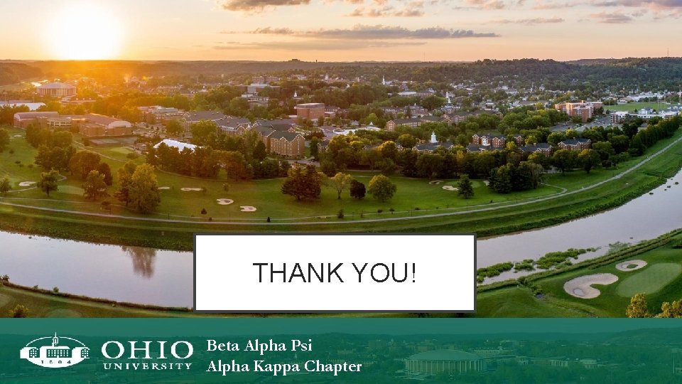 THANK YOU! Beta Alpha Psi Alpha Kappa Chapter 