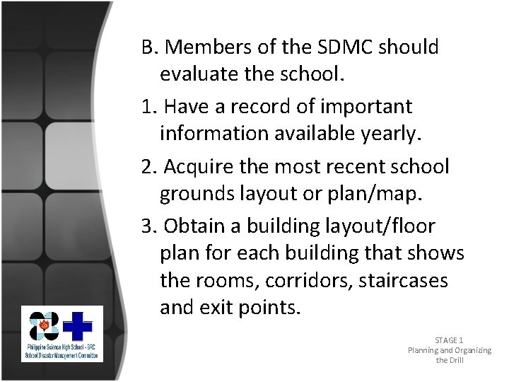 B. Members of the SDMC should evaluate the school. 1. Have a record of