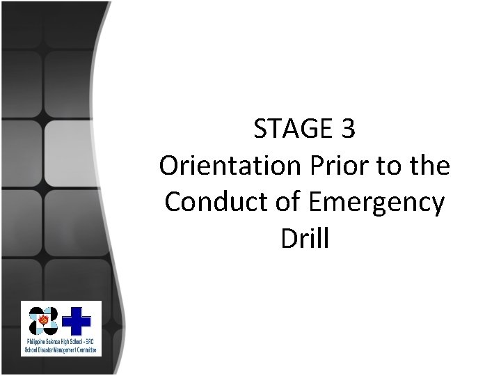 STAGE 3 Orientation Prior to the Conduct of Emergency Drill 