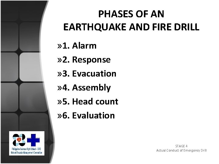 PHASES OF AN EARTHQUAKE AND FIRE DRILL » 1. Alarm » 2. Response »